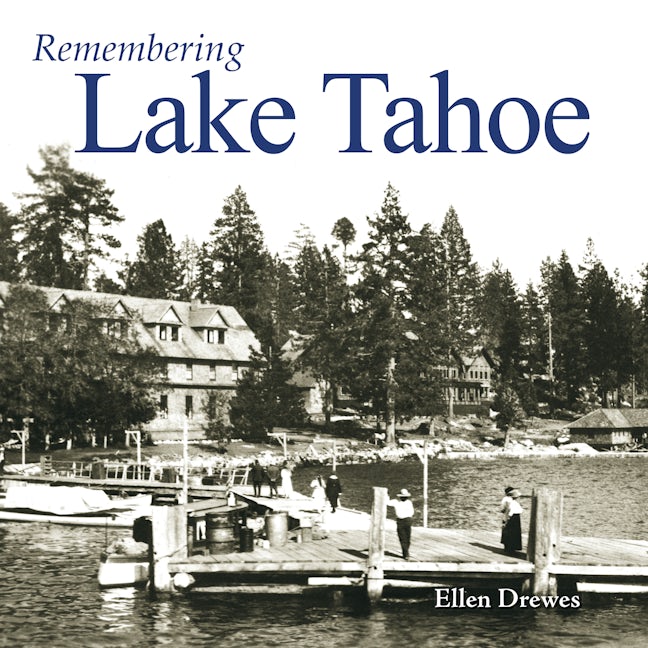 Book cover image for Remembering Lake Tahoe ISBN: 9781683368465